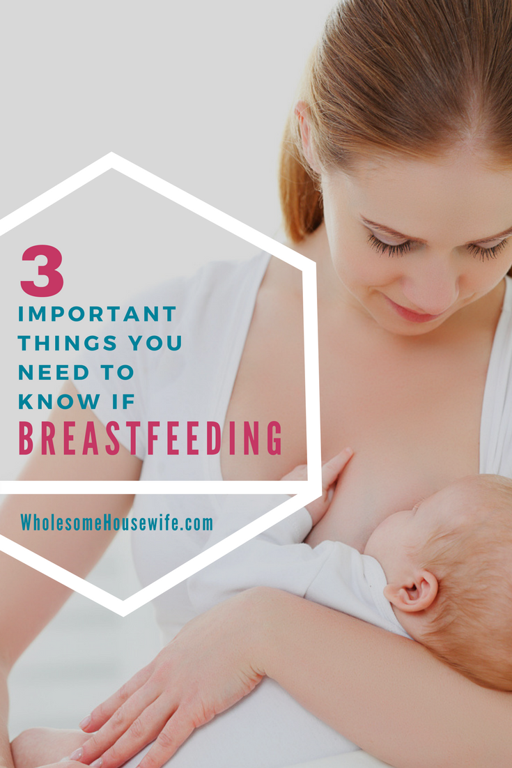 3 Important Things You Need To Know If Breastfeeding